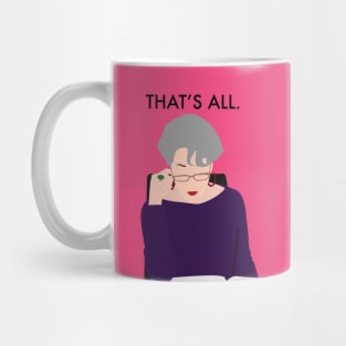 That's all. Mug